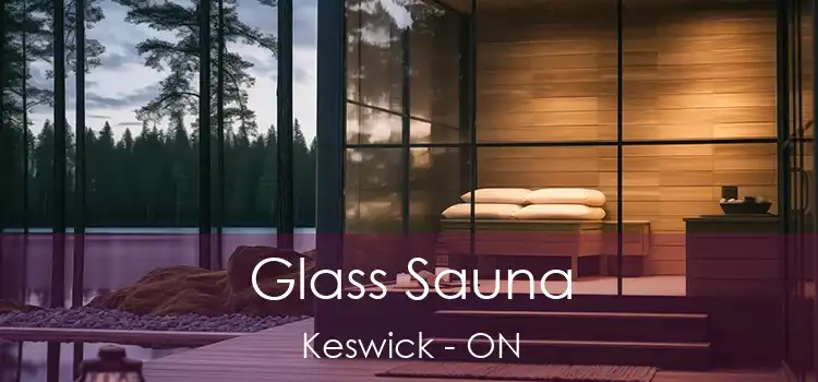  Glass Sauna Keswick - ON