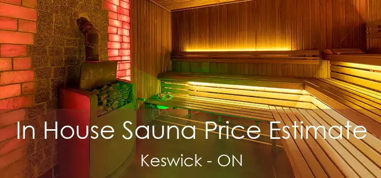  In House Sauna Price Estimate Keswick - ON