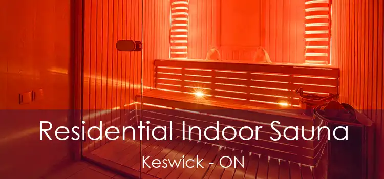 Residential Indoor Sauna Keswick - ON