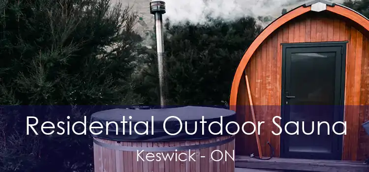  Residential Outdoor Sauna Keswick - ON