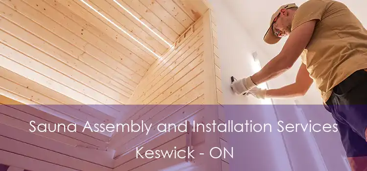  Sauna Assembly and Installation Services Keswick - ON