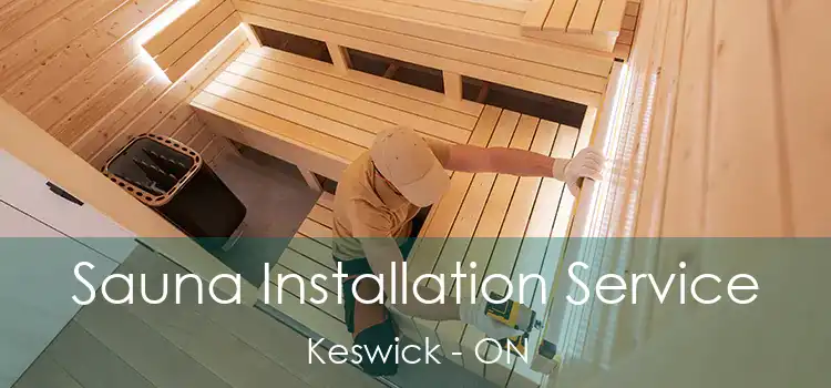  Sauna Installation Service Keswick - ON