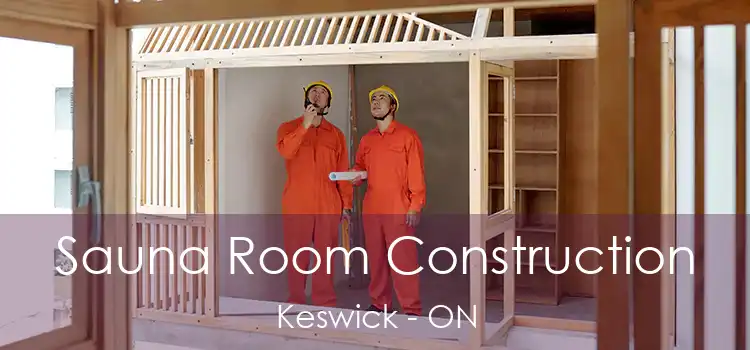  Sauna Room Construction Keswick - ON